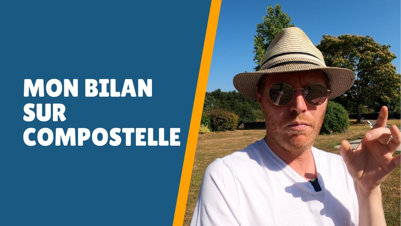 Bilan sur Compostelle : le matériel, les rencontres, les apports spirituels