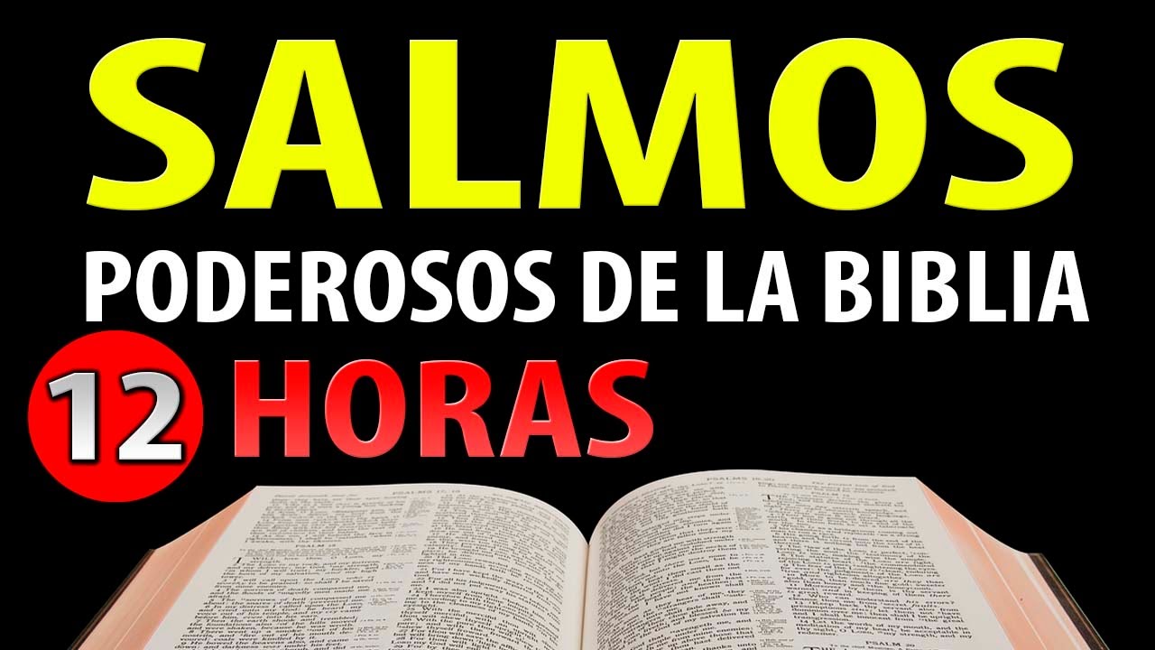 SALMOS  DE LA BIBLIA con letra y audio 12 HORAS DE LA BIBLIA 🙏🏻 SALMO 91 Y LOS SALMOS MÁS PODEROSOS