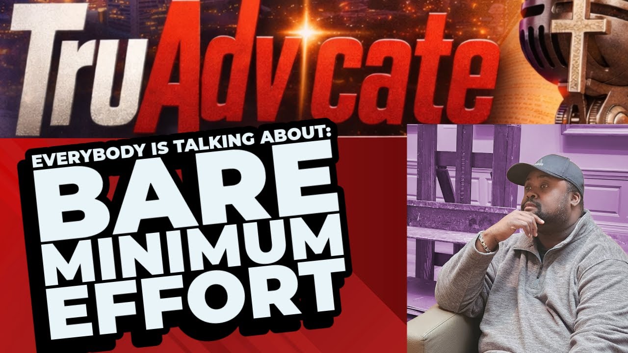 She says Don't Waste Your Time With the GuysWho Give The Bare Minimum: Truadvicate Podcast, Ep.7