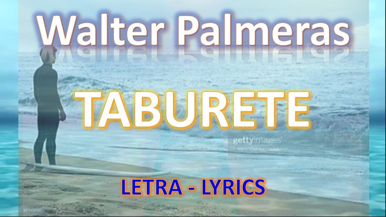 Walter Palmeras - Taburete (Letra / Lyrics)