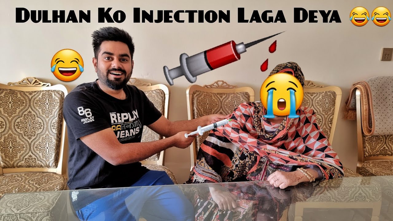Dulhan Ko Injection Laga Deya 💉