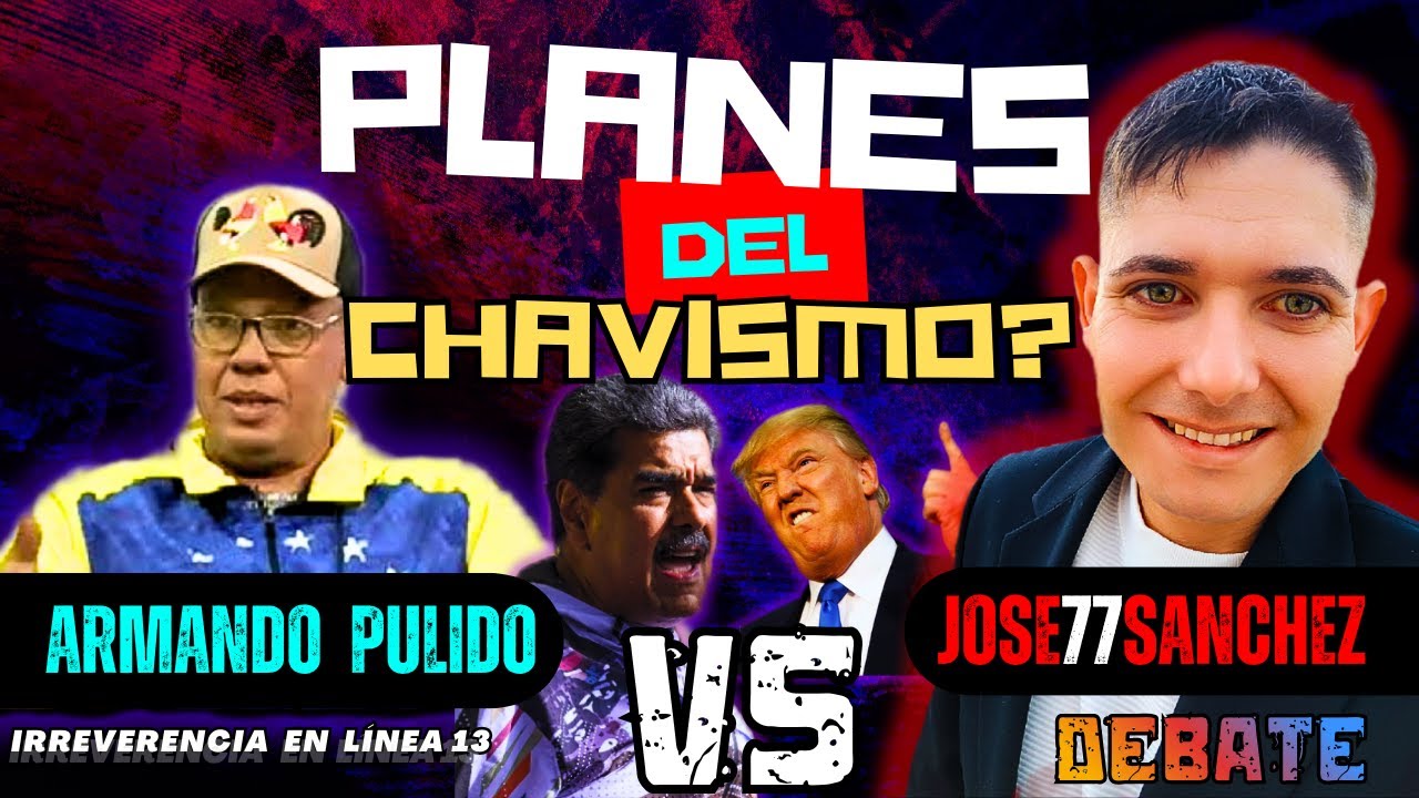 &iquest;EL CHAVISMO REALMENTE SE RINDI&Oacute;, O FINGE? | Irreverencia en l&iacute;nea 13