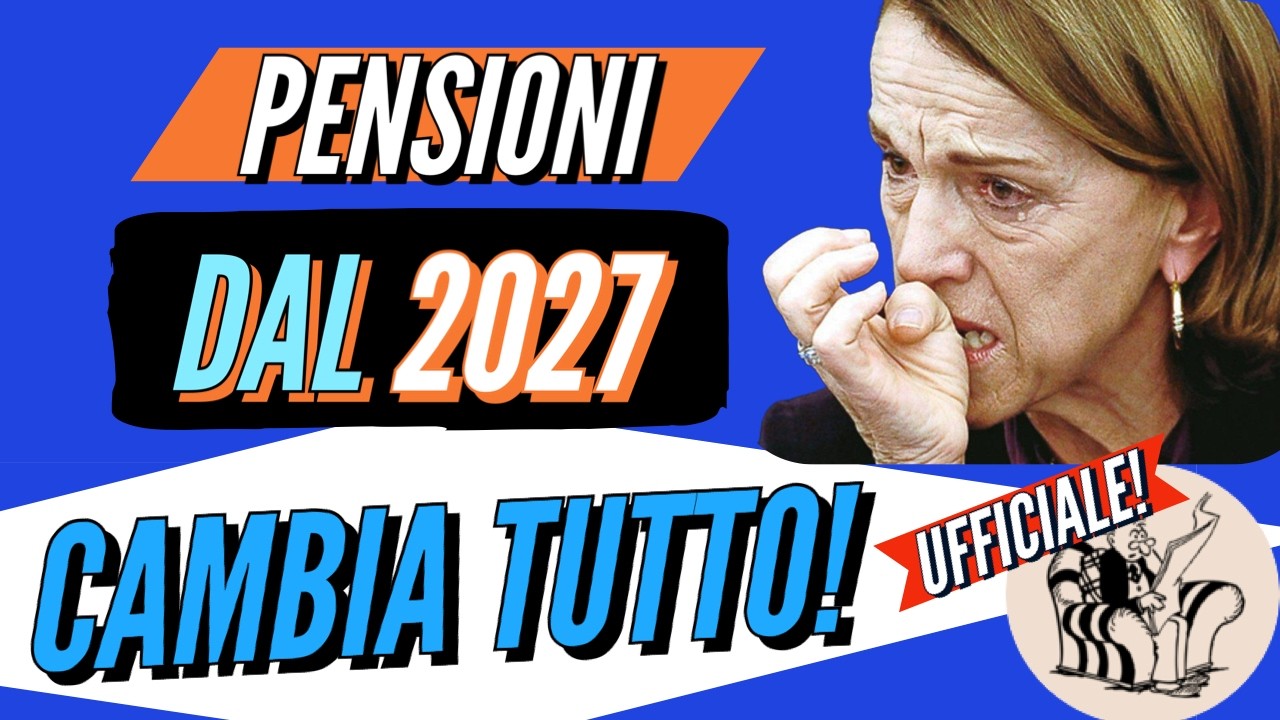 🌏 PENSIONI, UFFICIALE❗️DAL 2027 CAMBIA TUTTO ‼️ Nuove regole e importi..