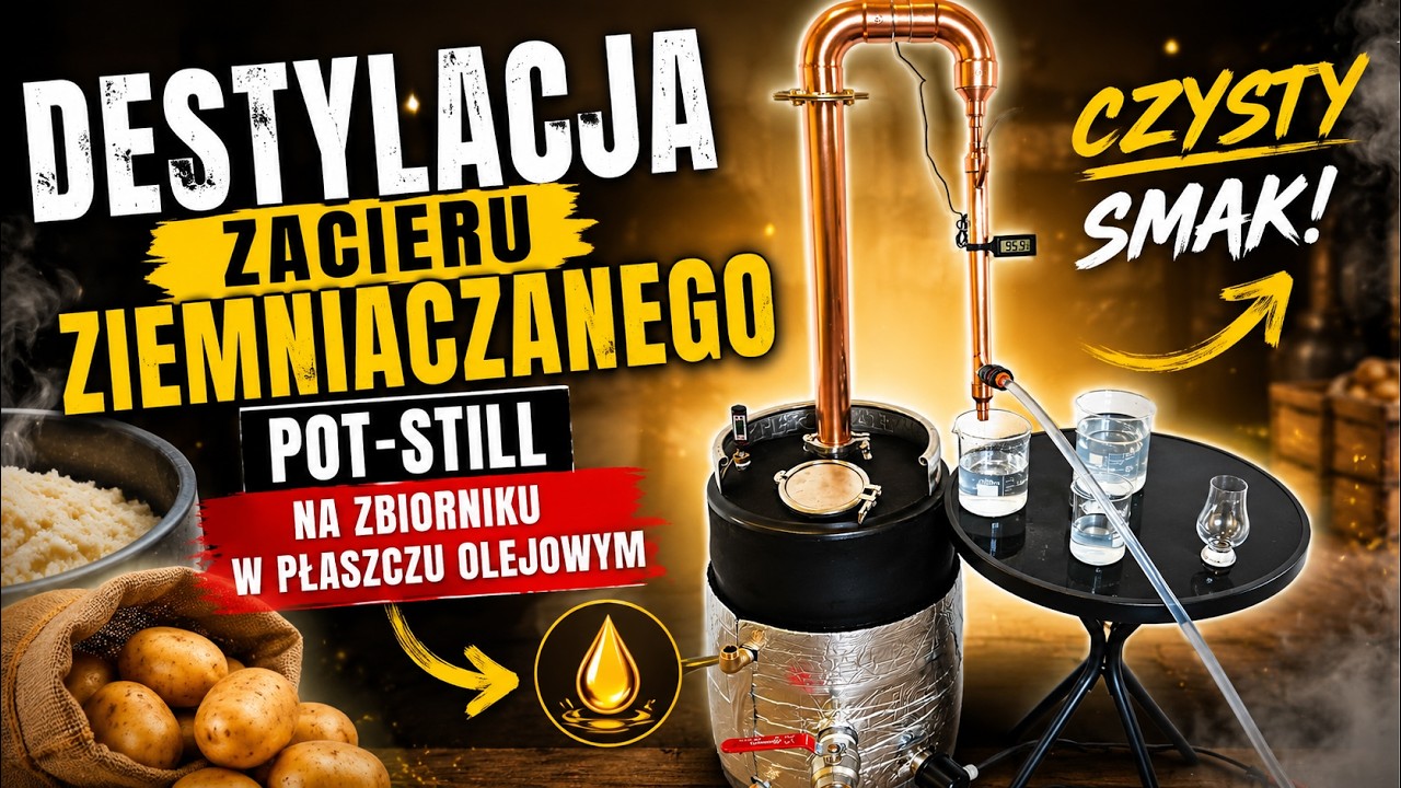 Destylacja zacieru ziemniaczanego krok po kroku | Pot-Still na zbiorniku w płaszczu olejowym