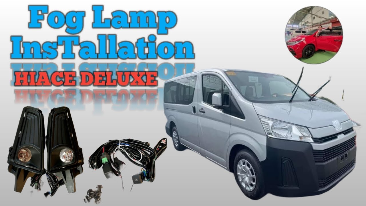 Fog lamp Installation| Toyota Hiace DELUXE (Guide)