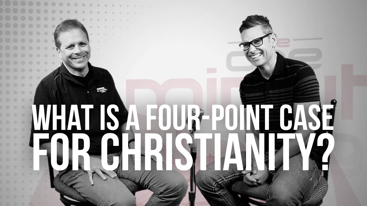 701. What Is A Four-Point Case For Christianity?