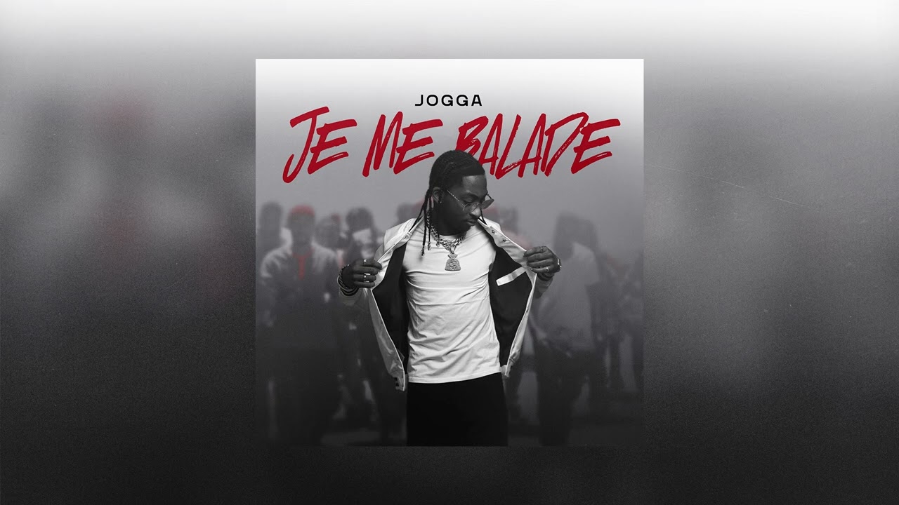 JOGGA - Je me balade (Audio officiel)