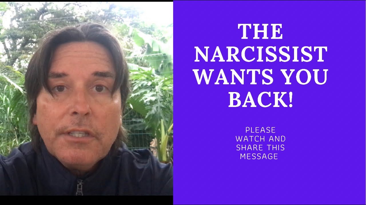 THE NARCISSIST WANTS YOU BACK! (AGAIN!)