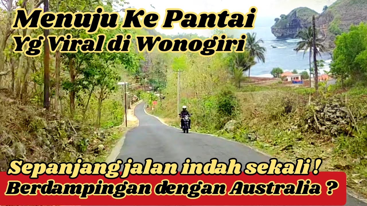 Rute Perjalanan ke PANTAI KLOTOK YANG VIRAL DI WONOGIRI, Sepanjang Jalan Indah Sekali - FERI NGEVLOG