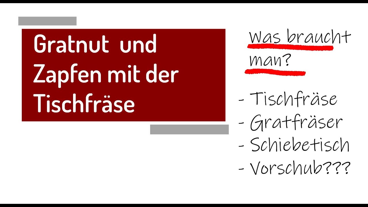 Gratnut und Zapfen auf der Tischfr&auml;se - So wird es sicher und genau
