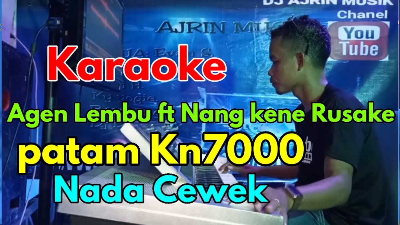AGEN LEMBU LANJUT NANG KENE RUSAKE  [KARAOKE]  PATAM KARO KN7000 - NADA CEWEK