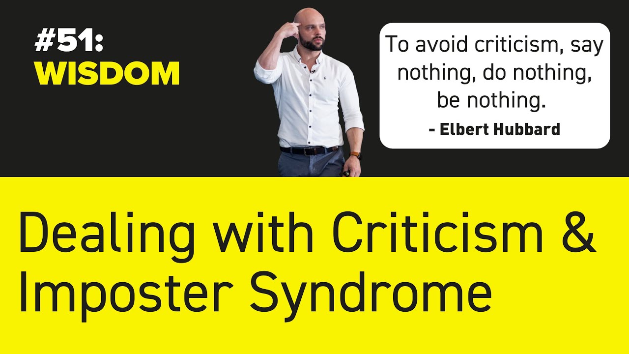 #51: WISDOM - Dealing with Criticism & Imposter Syndrome