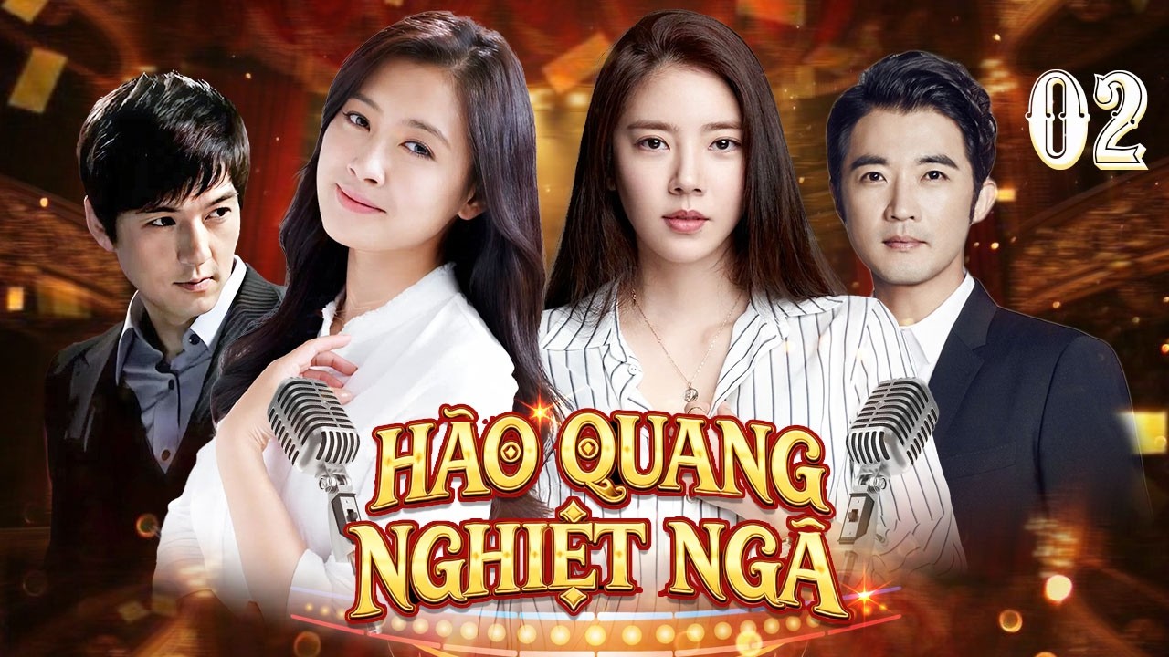 PHIM HÀN QUỐC | HÀO QUANG NGHIỆT NGÃ – TẬP 02 [LỒNG TIẾNG] | Trọn Bộ Tâm Lý Tình Cảm Hay Nhất 2026