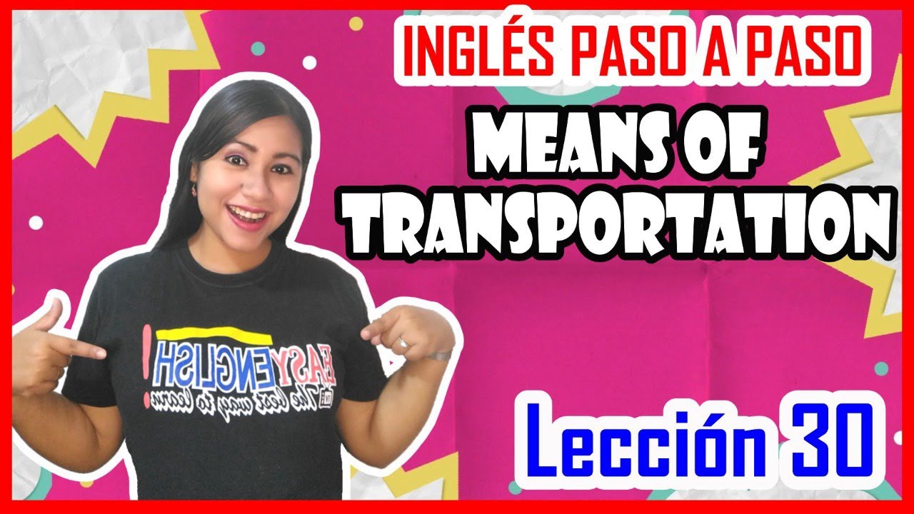 Lección 30: Medios de Transporte en Inglés 💥🚀 MEANS OF TRANSPORTATION 👩🏻‍🏫