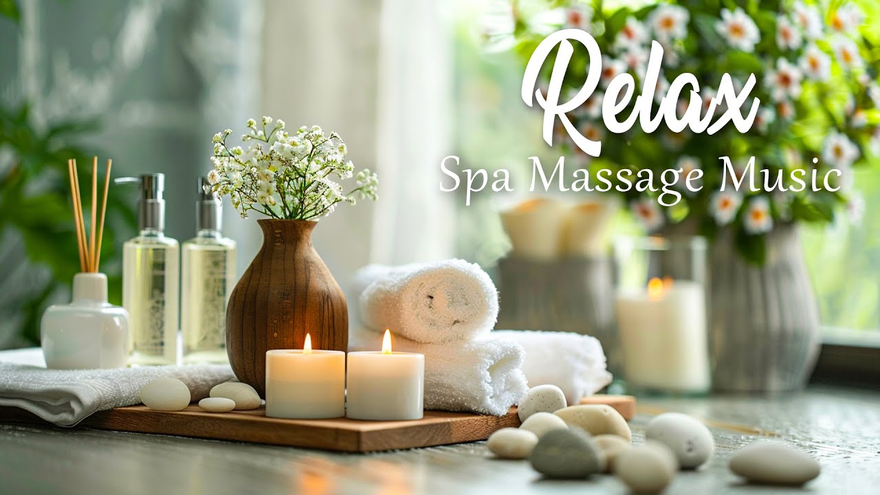 Spa Massage Music Relaxation - Relaxing Music Piano, Stress Relief Music, Meditation Calming Music