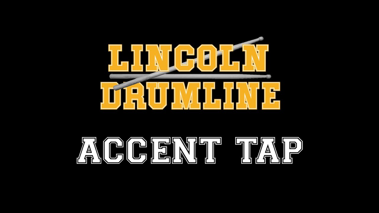 Lincoln Drumline Exercises - Accent Tap