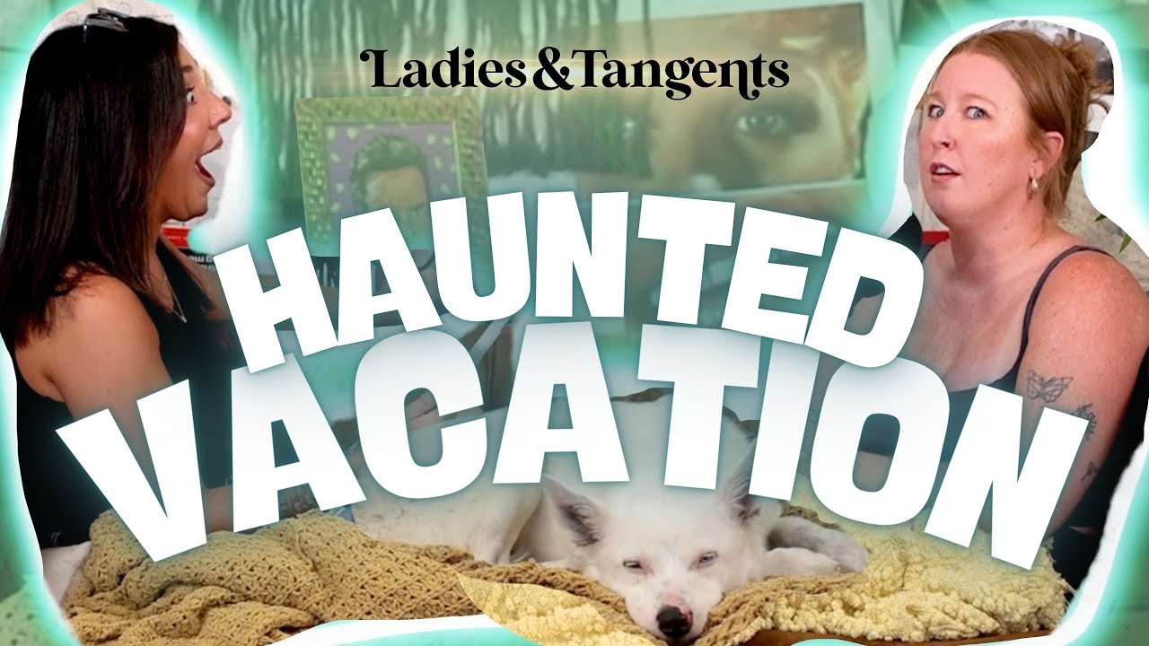 It's almost like this is the whole point || VACATION - Ladies & Tangents Podcast EP. 299