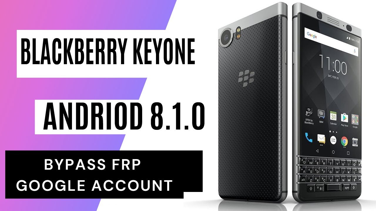 BlackBerry Keyone FRP/Google Verification lock Bypass Android 8.1 Quick Method 100% Work without PC.