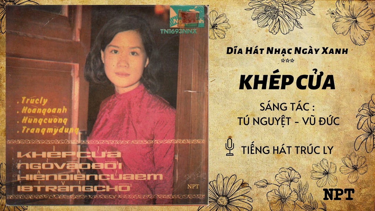 Khép Cửa - Trúc Ly | Bản Thu Âm Đầu Tiên Hay Nhất Trước 1975