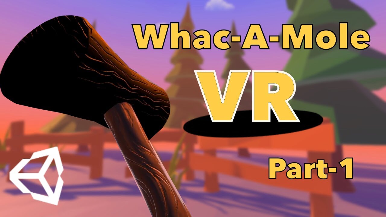 VR Tutorial | Whac a Mole VR - Part 1