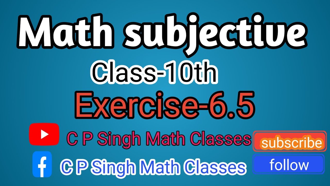 Exercise-6.5/Dr.K C singh/class-10th/Exam-2026/important board question/vvi subjective 