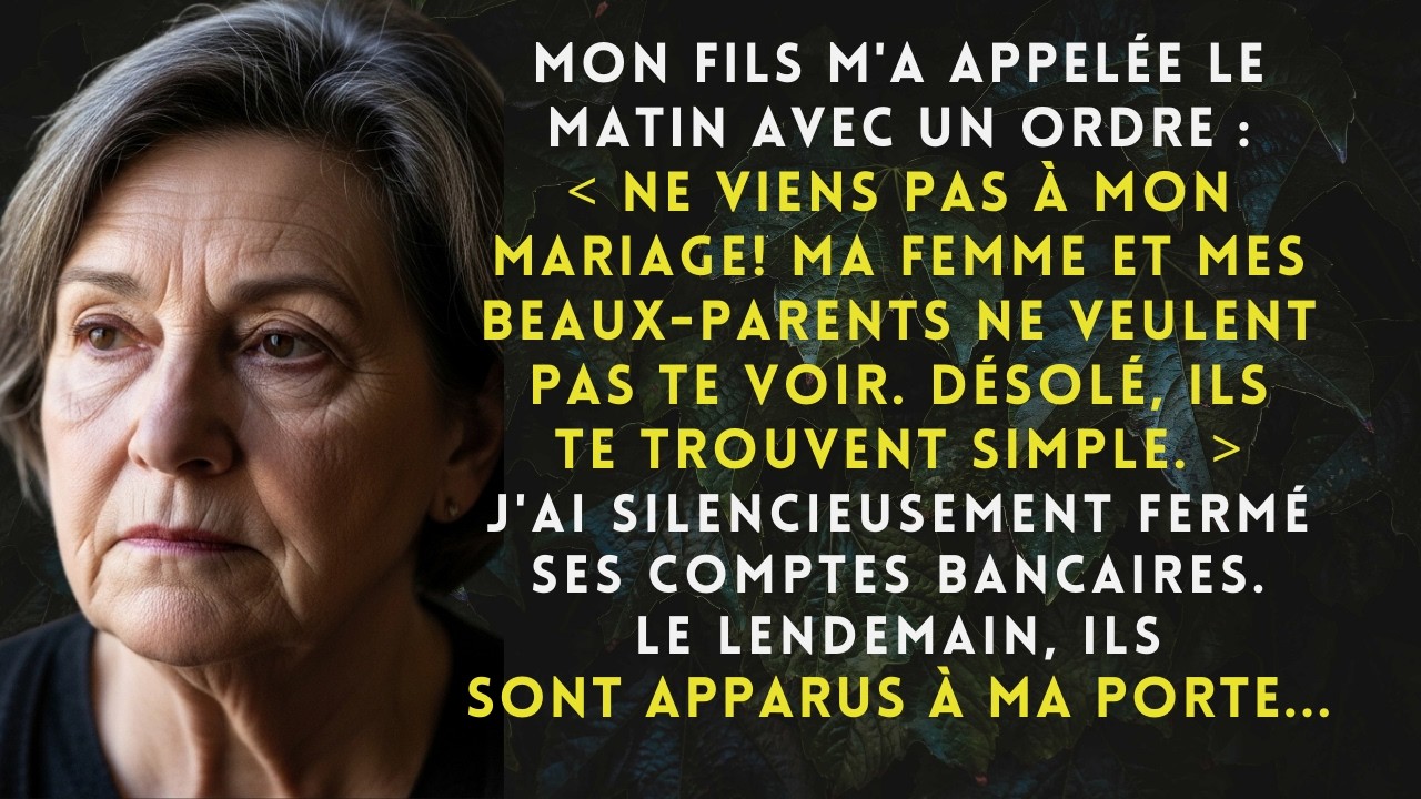 Mon fils a ordonné ： « Ne viens pas au mariage, ma fiancée et mes beaux parents ont honte de to