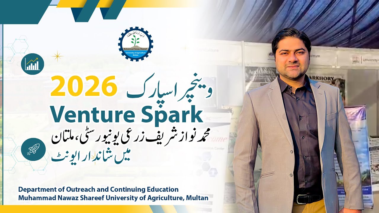 Venture Spark Event 2026 at Muhammad Nawaz Sharif University of Agriculture, Multan 