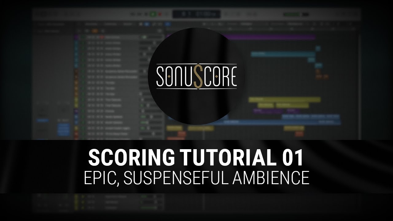SONUSCORE | Scoring Tutorial 01 • Epic, Suspenseful Ambience