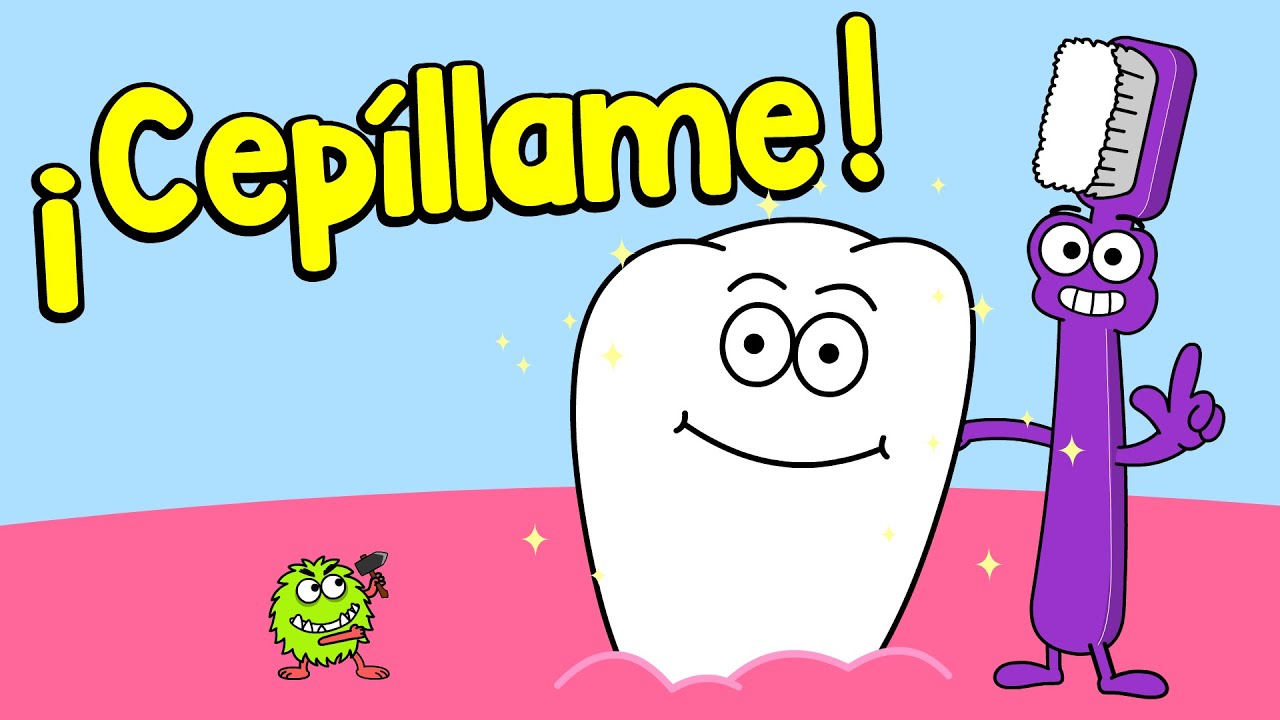 &iexcl;Cep&iacute;llame! - Canci&oacute;n para cepillarse los dientes - Canciones infantiles - Salud dental