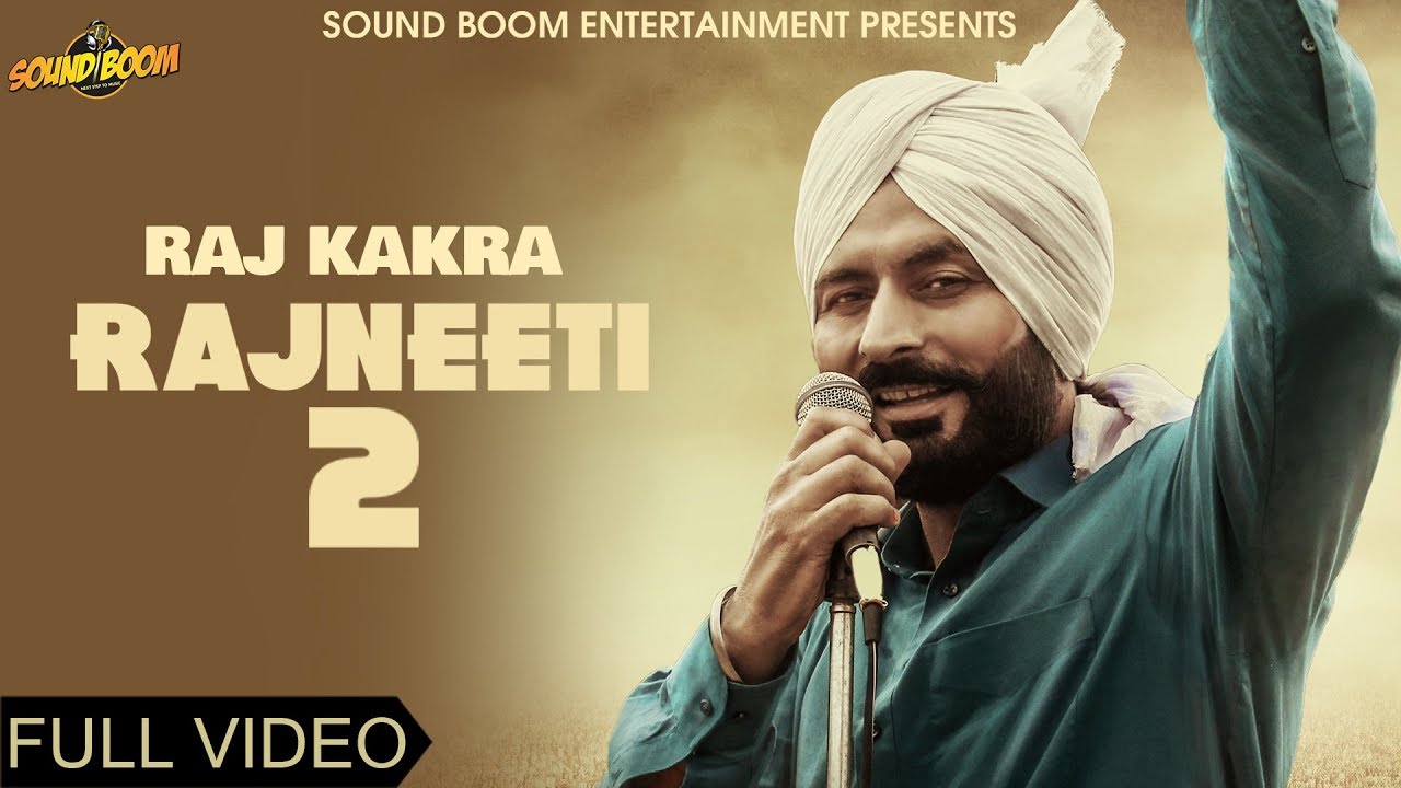 Raj Kakra - Rajneeti 2 (Official Video) | Anu Manu | Sound Boom Entertainment