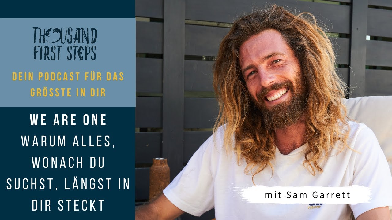 WE ARE ONE: Warum alles, wonach du suchst, längst in dir steckt – Sam Garrett, Singer & Songwriter