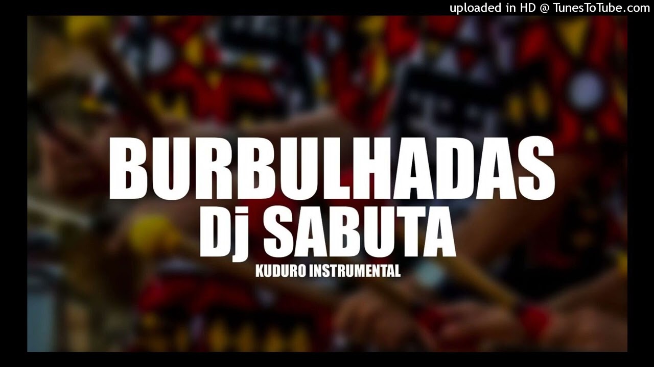 BURBULHADAS - Instrumental Kuduro Dançante (PROD. DJ SABUTA ) 2026