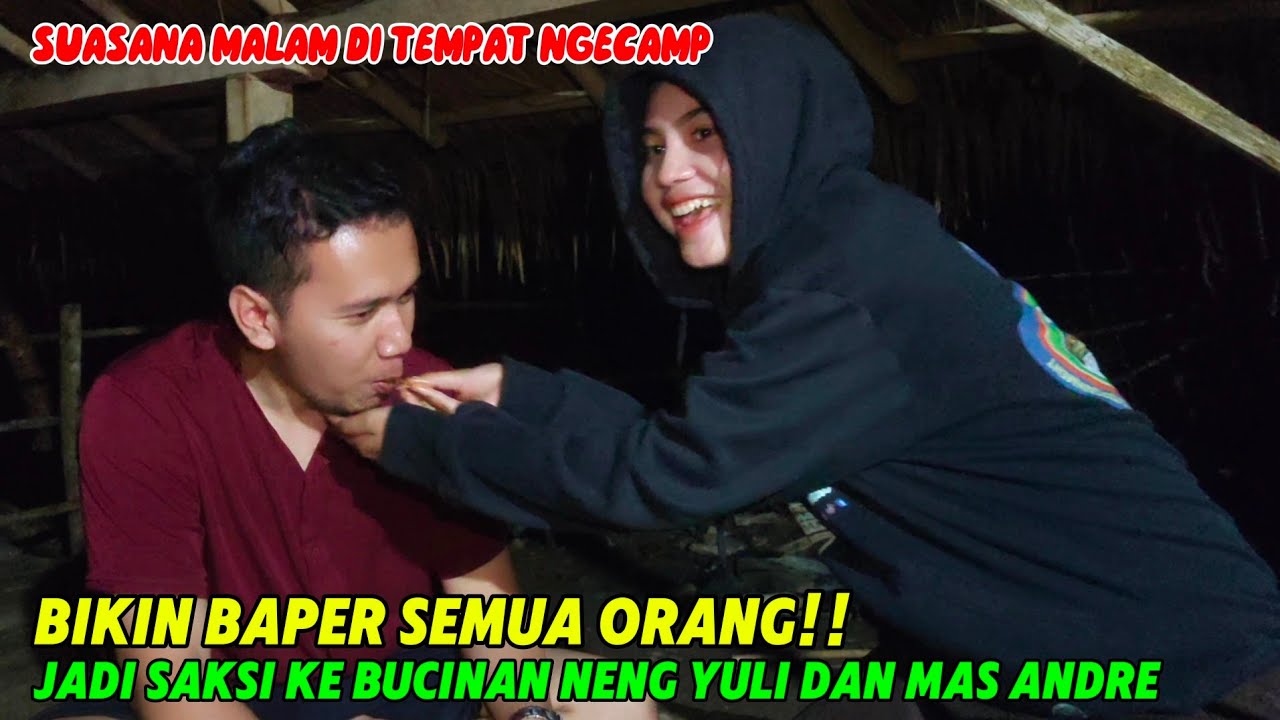 SEMUA ORANG BAKAL BAPER😍‼️MELIHAT KEBUCINAN NENG YULI DAN MAS ANDRE SAAT MAKAN MALAM DI TEMPAT CAMP