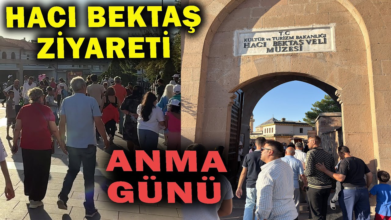Hacı Bektaş Ziyareti | Hacı Bektaşi Veli Anma Gününde Yoğun Kalabalık