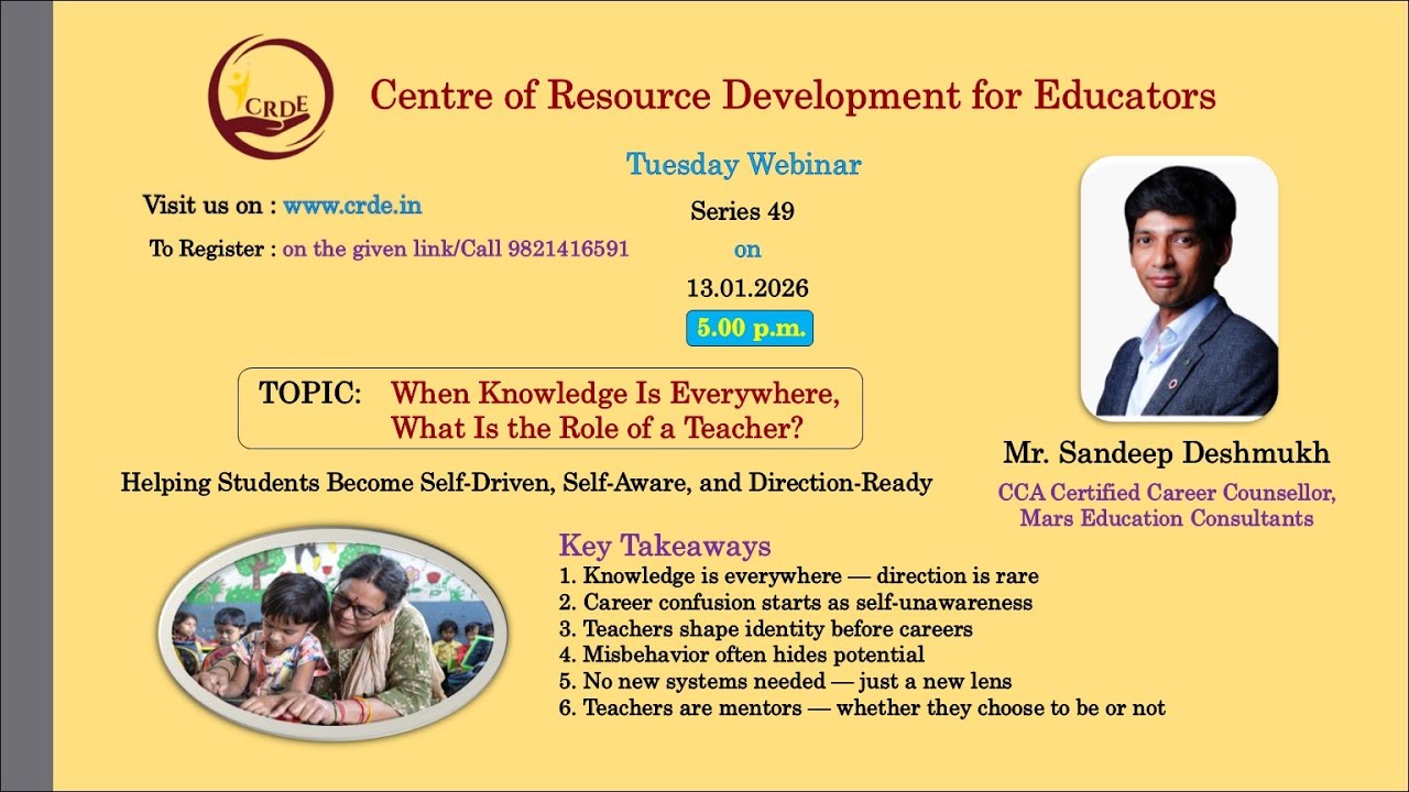 Tuesday Webinar Series - 49| CRDE | 𝐖𝐡𝐞𝐧 𝐊𝐧𝐨𝐰𝐥𝐞𝐝𝐠𝐞 𝐈𝐬 𝐄𝐯𝐞𝐫𝐲𝐰𝐡𝐞𝐫𝐞, 𝐖𝐡𝐚𝐭 𝐈𝐬 𝐭𝐡𝐞 𝐑𝐨𝐥𝐞 𝐨𝐟 𝐚 𝐓𝐞𝐚𝐜𝐡𝐞𝐫?