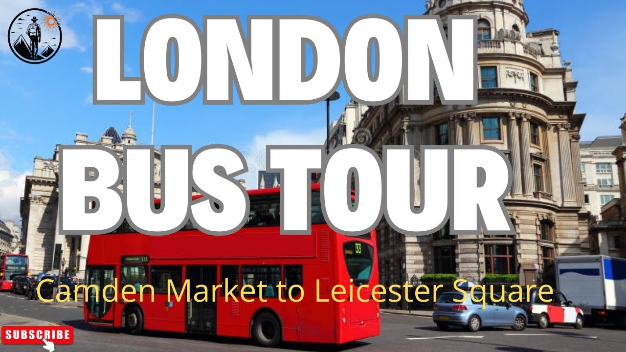 London Bus Tour in 4K: From Camden Market to Leicester Square #londontour #londonbus #londonbusride