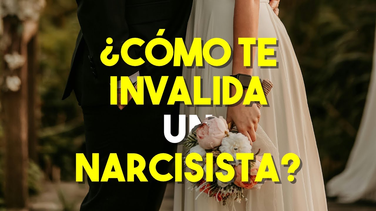 10 FORMAS DE INVALIDACIÓN QUE LLEVAN A CABO MANIPULADORES Y NARCISISTAS