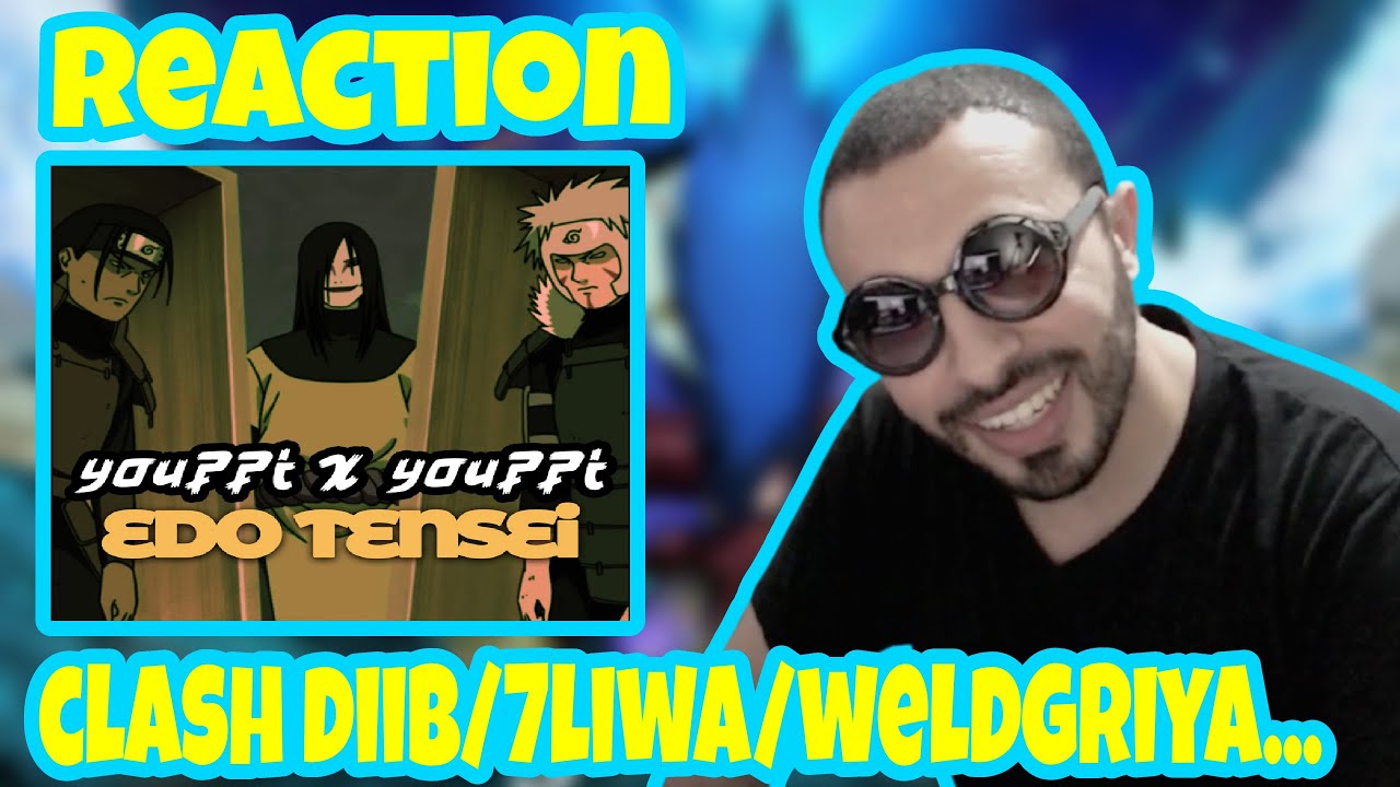 YOUPPI X YOUPPI - EDO TENSEI #Reaction Clash Diib/7liwa/Weldlgriya/…. 🔥🔥 🇩🇿 vs 🇲🇦