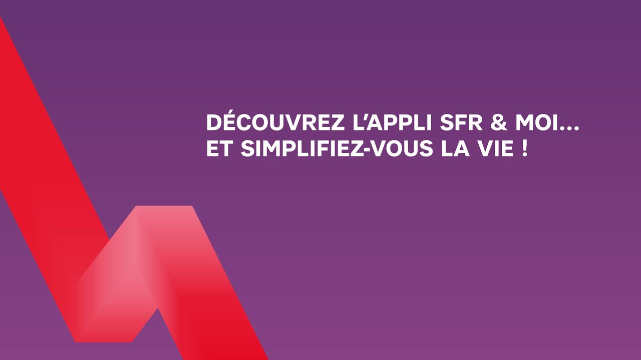 G&eacute;rez Votre Compte SFR en Toute Simplicit&eacute; avec l'Appli SFR et Moi
