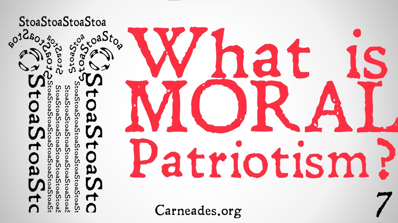 What is Moral Patriotism? (Political Philosophy)