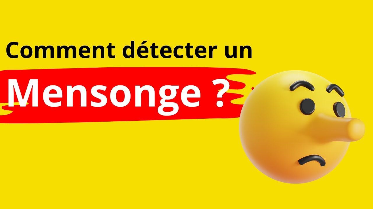 Psychologie : Comment Détecter le Mensonge ? (Analyse Comportementale)