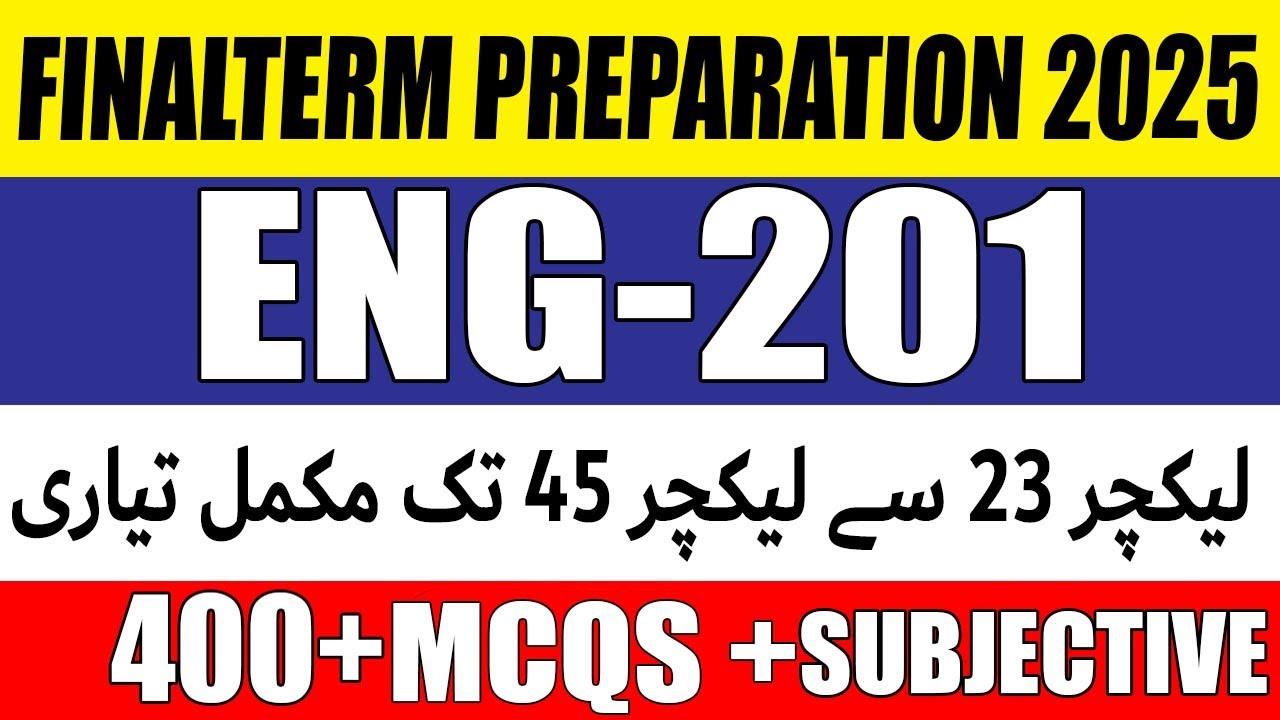 ENG201 Finalterm Preparation 2025 | ENG201 Finalterm Solved Mcqs 2025 | ENG201 Finalterm Past Papers