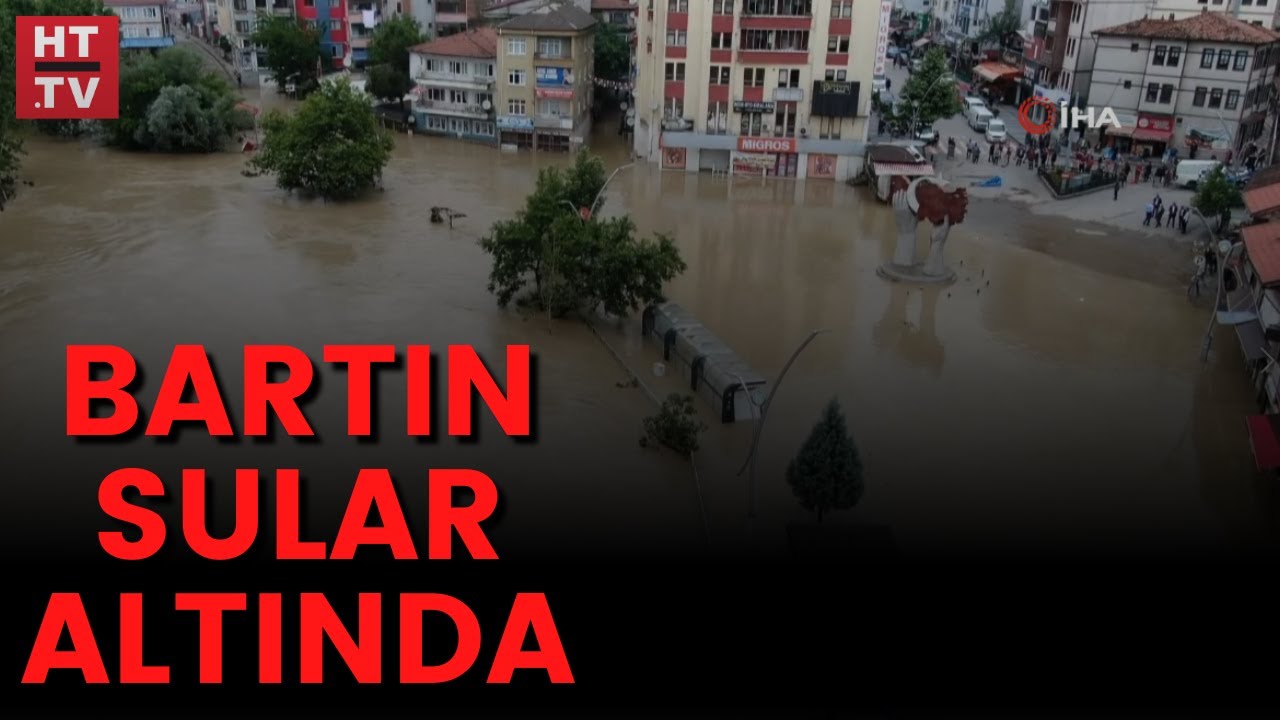 Bartın şehir merkezi sular altında kaldı
