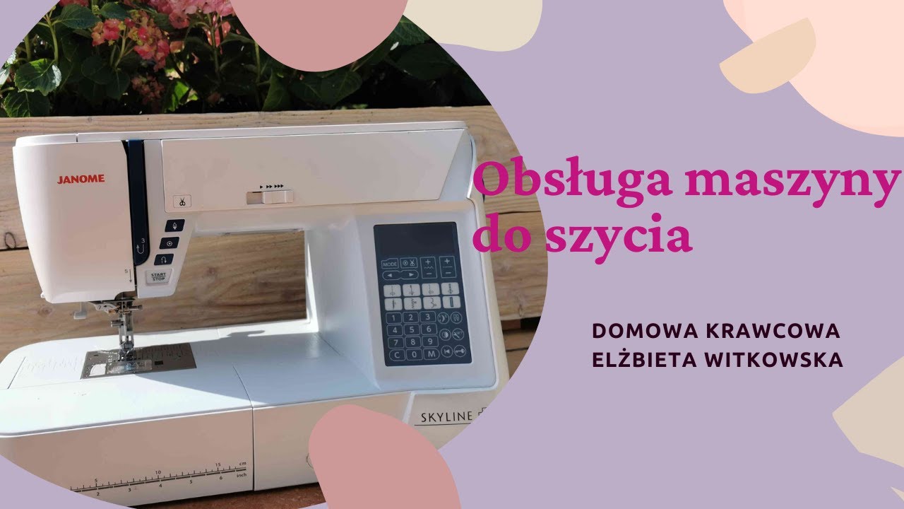 Obsługa  maszyny do szycia - solidne postawy