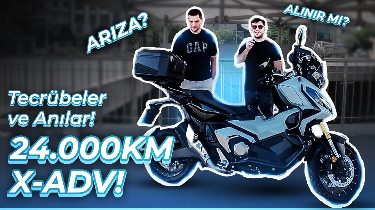 2023 MODEL 24.000KM’DE X-ADV | KULLANICI YORUMU | TECRÜBELER VE ANILAR