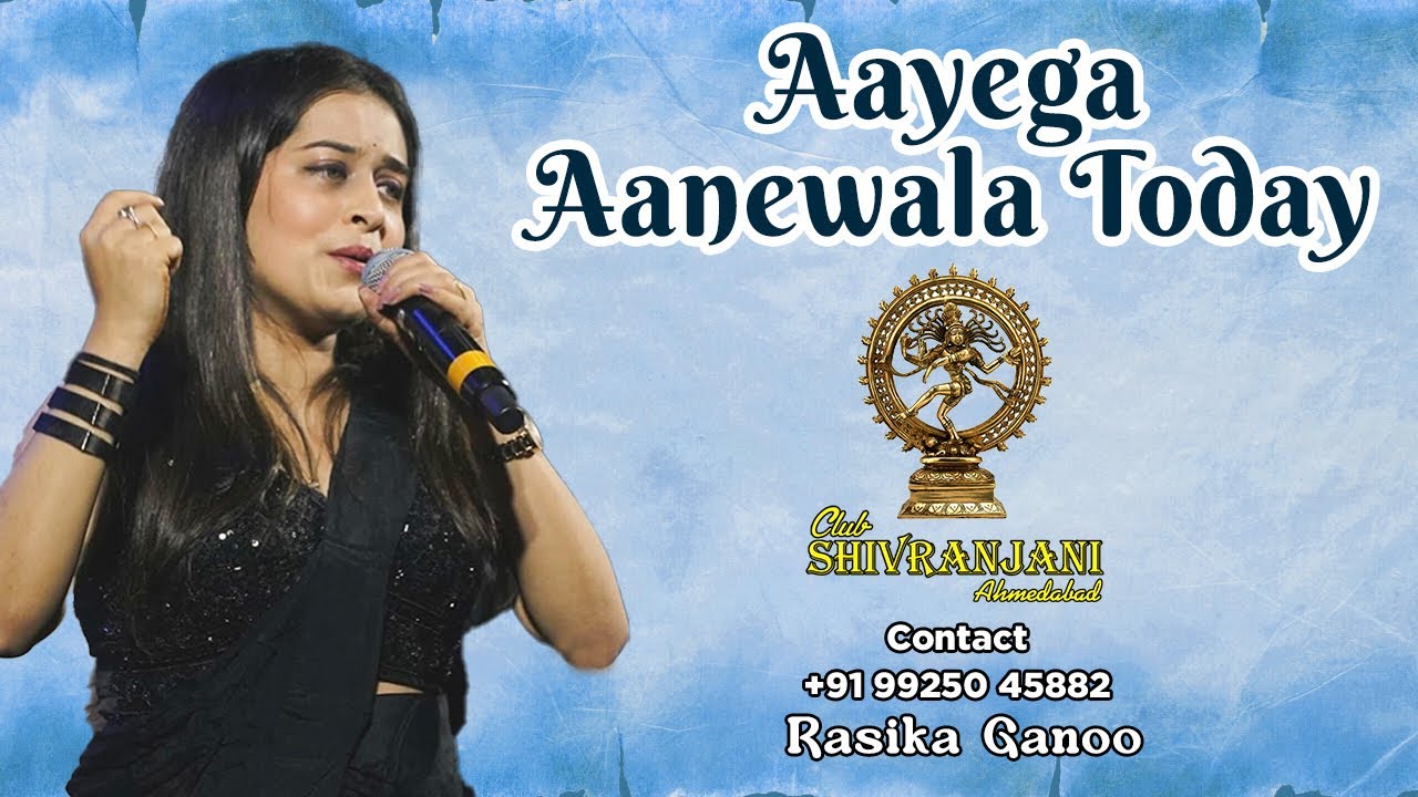 Aayega Aanewala | Rasika Ganoo | Club Shivranjani Ahmedabad