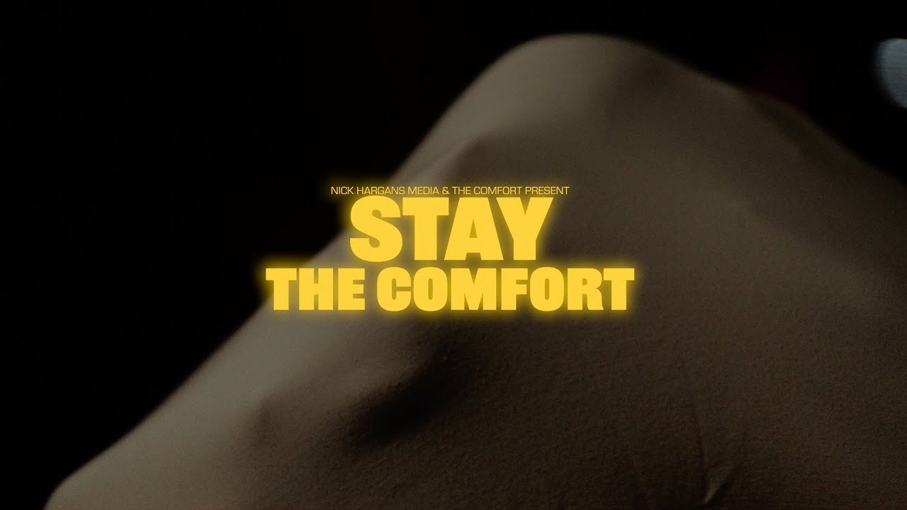 The Comfort - Stay (Official Video)