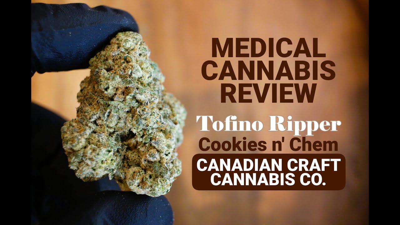 Cookies n' Chem | Canadian Craft Cannabis Co - Tofino Ripper | UK Medical Cannabis Review