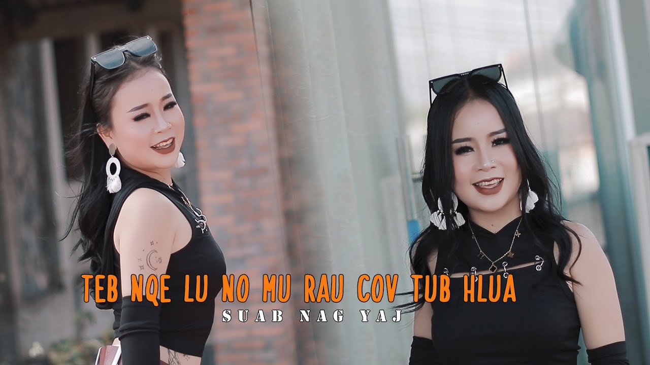 Teb Nqe Lus No Mus Rau Cov Tub Hluas - Suab Nag Yaj