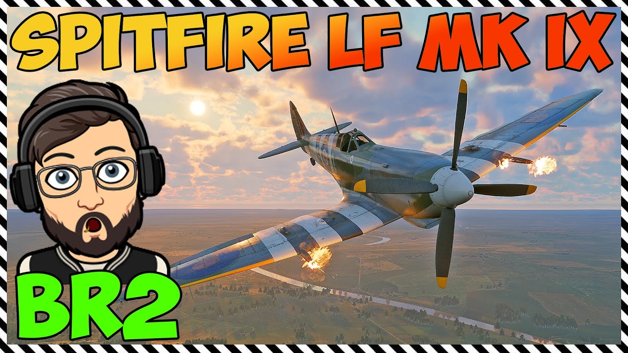 BR2 Spitfire DOMINATES BR5 Lobbies for 52 minutes • Spitfire LF Mk IX in Enlisted